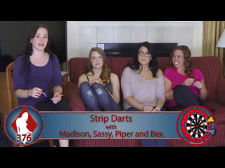 376. darts for stripping with madison, sassi, piper and bex