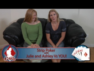 246b. poker for stripping with ashley and julie against you. the second attempt (hd-quality)