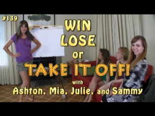 139. win, lose or take off for stripping with ashton, mia, julie and sammy (hd-quality)