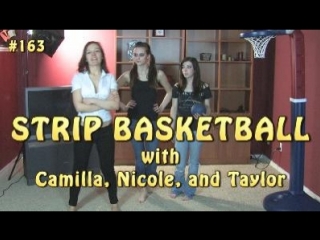 163. basketball for stripping with camilla, nicole and taylor (hd-quality)